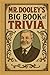Mr. Dooley’s BIG Book of Tr...