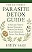 The Ultimate Parasite Detox...