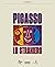 Picasso lo Straniero