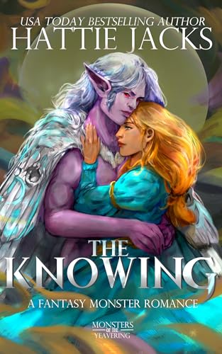 The Knowing: A Fantasy Monster Romance (Monsters of the Yeavering Book 3)