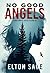 No Good Angels by Elton Sage