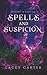 Spells and Suspicion: A Hil...