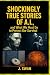 Shockingly True Stories of A.I. by J. Swan