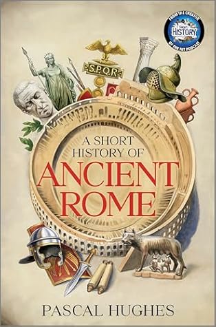 A Short History of Ancient Rome