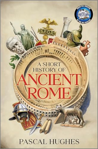A Short History of Ancient Rome (Hardcover)