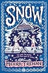 Snow: A magical winter fantasy for children age 9-12 - a fairy-tale adventure of princesses, secrets, friendship and a kingdom in peril