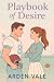 Playbook of Desire: One arr...