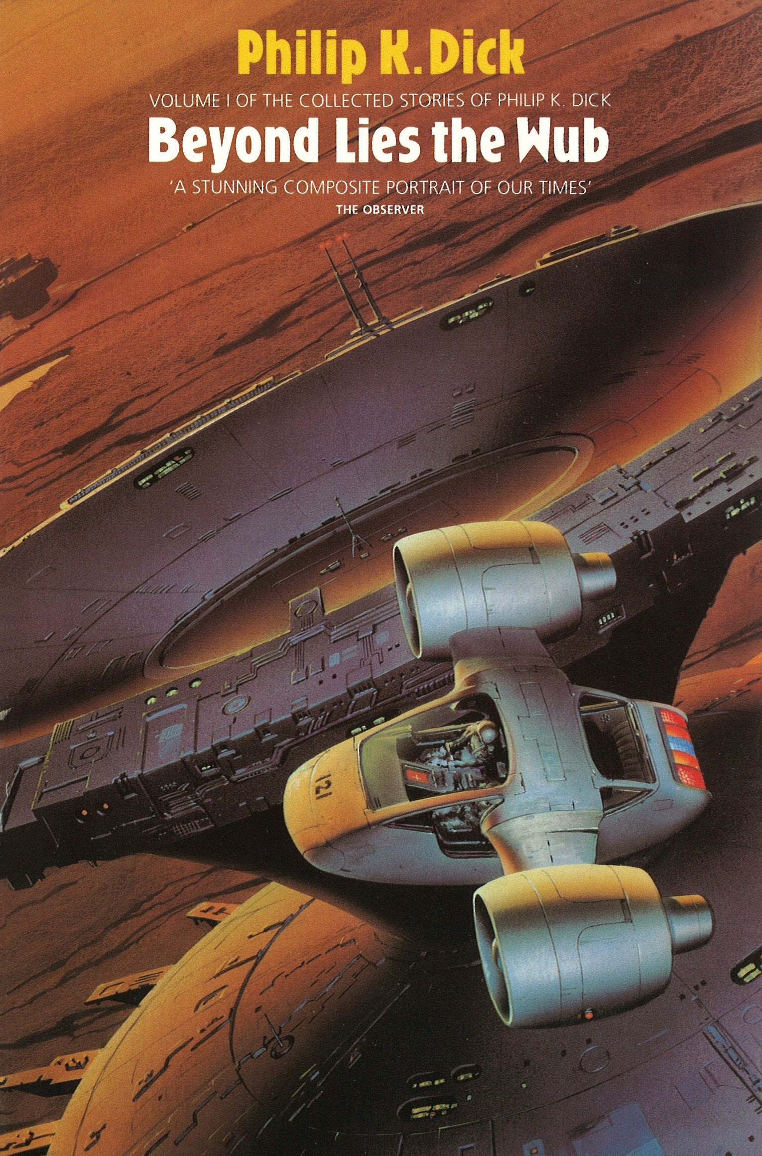 The Collected Stories of Philip K. Dick, Volume 1: Beyond Lies the Wub