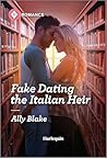 Fake Dating the Italian Heir by Ally Blake