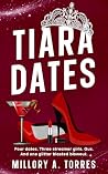 Tiara Dates: Four...