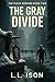 The Gray Divide: Book 2 of ...
