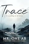 Trace: A Journey in Silence