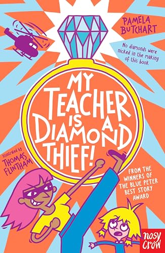 My Teacher is a Diamond Thief! (Izzy and Friends Book 28)
