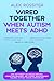 Wired Together - When Autism Meets ADHD by Alex Rossiter