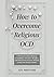 How to Overcome Religious O...