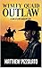 Outlaw: Wesley Quaid: A Western Adventure