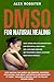 DMSO For Natural Healing: H...