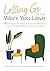 Letting Go of the Work You Love by Lynn Grodzki