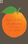 Catching an Orange