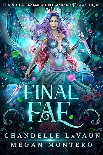 Final Fae (The Night Realm: Court Marked, #3)