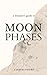 Dreamer's Guide to Moon Pha...