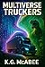 Multiverse Truckers