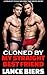 Cloned By My Straight Best ...