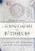 La Science Sacrée des Bâtis...
