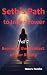Seth's Path to Inner Power:...