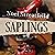 Saplings