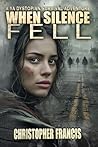 When Silence Fell by Christopher  Francis