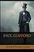 PAUL CLIFFORD: A Tale of Crime, Class, and Redemption in 19th Century England