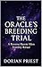 The Oracle's Breeding Trial...