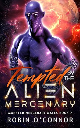 Tempted by the Alien Mercenary (Monster Mercenary Mates #7)