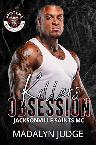 Killer's Obsession: Saints MC: Jacksonville, FL Book 3 (Kindle Edition)