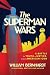 The Superman Wars: A Battle...