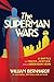 The Superman Wars by William Bernhardt