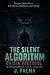 The Silent Algorithm: Origin Protocol: A Psychological Sci-Fi Thriller
