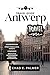 ANTWERP TRAVEL GUIDE 2025: ...