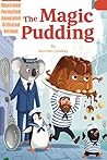The Magic Pudding - Illustrated, Annotated, Criticized Version by Norman Lindsay