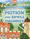 Motion and Simple Machines: Science Activity Book
