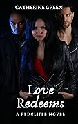 Love Redeems (A Redcliffe Novel) Book 3: The Redcliffe Novels Paranormal Series