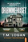 Drømmehuset by T.M. Logan