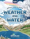 Weather and Water: Science Activity Book