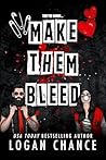 Make Them Bleed