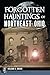 Forgotten Hauntings of Northeast Ohio (Haunted America)