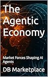 The Agentic Econo...