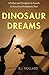 Dinosaur Dreams: A Father and Daughter in Search of America’s Prehistoric Past