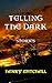 Telling the Dark by Henry Mitchell Telling the Dark by Henry Mitchell