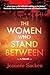 The Women Who Stand Between
